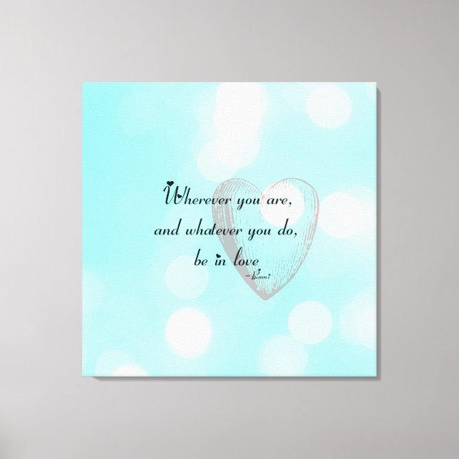 Be in Love Rumi Canvas Print (Front)