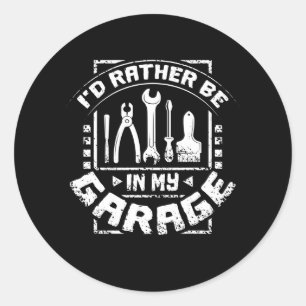Be In My Garage Classic Round Sticker