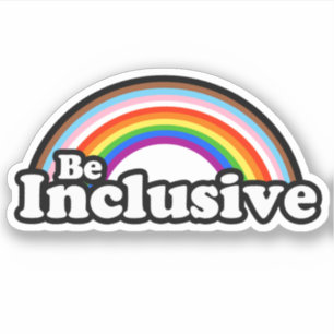 BE INCLUSIVE