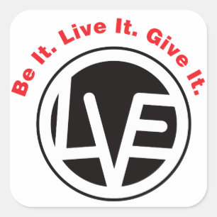 Be it Live it Give it Stickers
