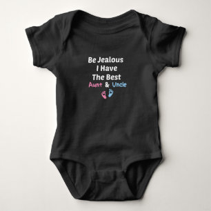 Be Jealous I Have The Best Aunt & Uncle,Aunt Uncle Baby Bodysuit