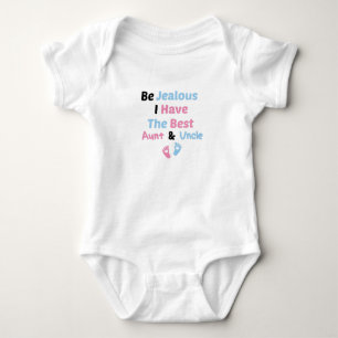 Be Jealous I Have The Best Aunt & Uncle,Aunt Uncle Baby Bodysuit