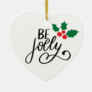 Be jolly ceramic ornament