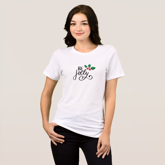 Be jolly Tri-Blend shirt (Front Full)