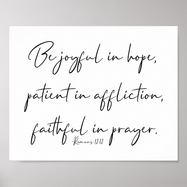 Be Joyful In Hope Patient, Romans 12:12 Poster (Front)