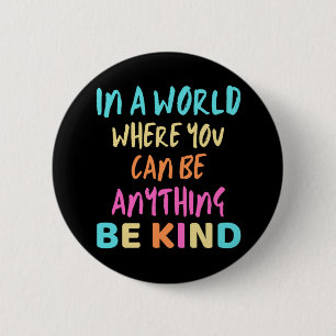 BE KIND 2 INCH ROUND BUTTON