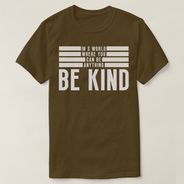 Be Kind 4 T-Shirt (Design Front)