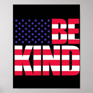 Be Kind 4th Of July Usa Flag America American Poster
