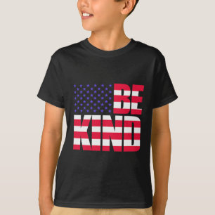 Be Kind 4th Of July Usa Flag America American  T-Shirt