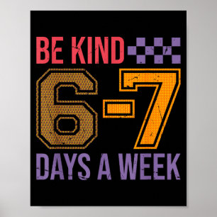 Be kind 6-7 minimalist love six seven kindness poster