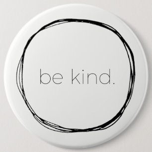 Be Kind 6 Inch Round Button