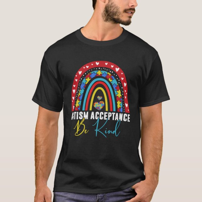 Be Kind Acceptance Rainbow Autism Awareness Month  T-Shirt (Front)