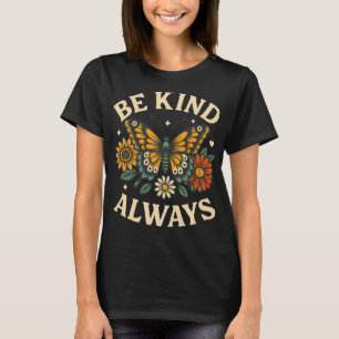 Be Kind Always Butterfly Design T-Shirt