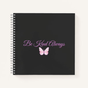 Be Kind Always 💖 Notebook