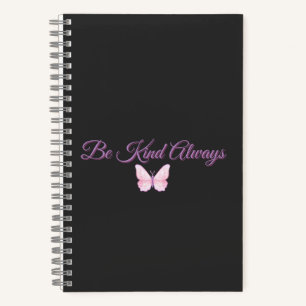 Be Kind Always 💖 Notebook