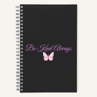 Be Kind Always 💖 Notebook