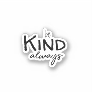 Be Kind Always, Trendy Cool