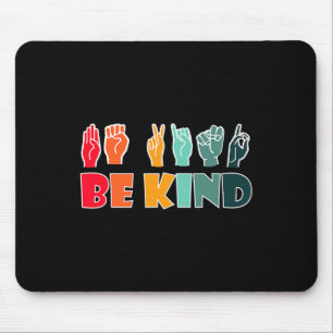Be Kind American Sign Language Asl Disability Awar Mouse Pad