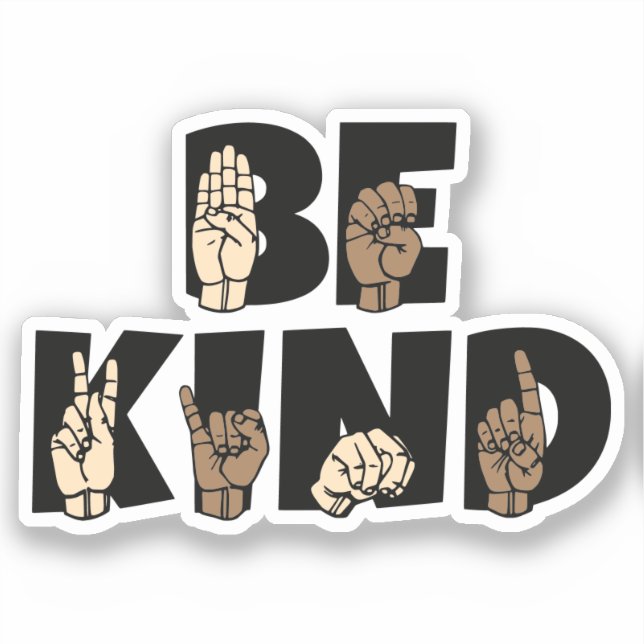 Be Kind ASL American Sign Language  (Front)