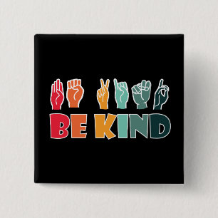 Be Kind ASL American Sign Language 2 Inch Square Button
