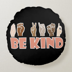 Be Kind ASL American Sign Language Round Pillow