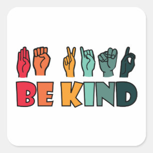 Be Kind ASL American Sign Language Square Sticker