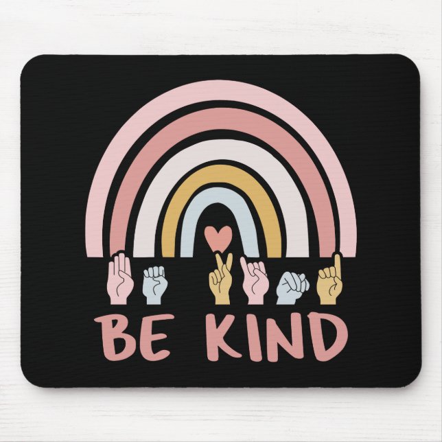Be Kind ASL III - American Sign Language Mouse Pad (Front)