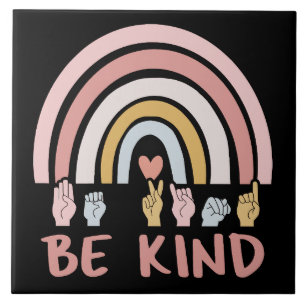 Be Kind ASL III - American Sign Language Tile