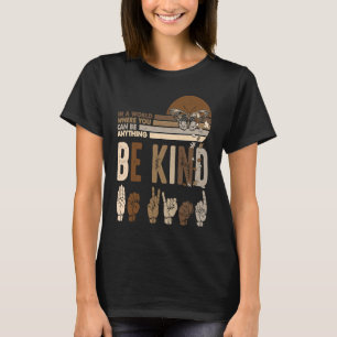 Be Kind ASL Sign Language Inspirational Teacher Ki T-Shirt