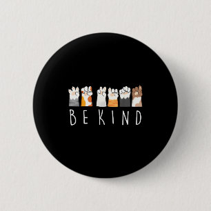 Be Kind Asl Sign Language Kindness Cat Paws Finger 2 Inch Round Button