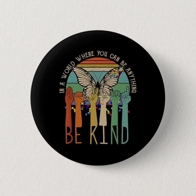 Be Kind  Autism Awareness ASL Mom Teacher Kindness 2 Inch Round Button (Front)