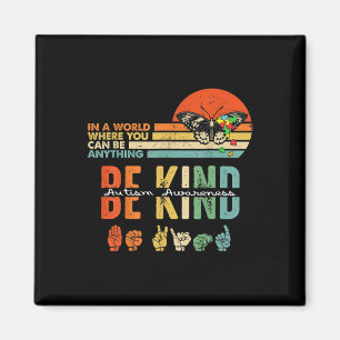 Be Kind Autism Awareness Asl Mom Teacher Kindness  Magnet