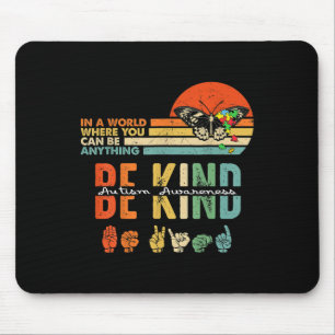 Be Kind Autism Awareness Asl Mom Teacher Kindness Mouse Pad