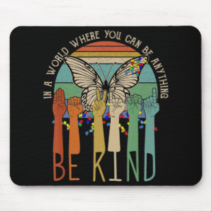 Be Kind  Autism Awareness ASL Mom Teacher Kindness Mouse Pad