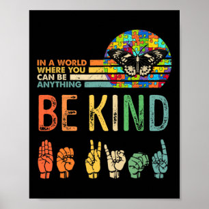 Be Kind Autism Awareness Asl Mom Teacher Kindness  Poster