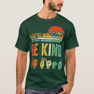 Be Kind Autism Awareness ASL Mom Teacher Kindness  T-Shirt