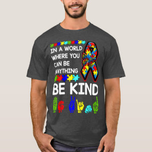 Be Kind Autism Awareness ASL Mom Teacher Kindness  T-Shirt
