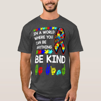 Be Kind Autism Awareness ASL Mom Teacher Kindness T-Shirt