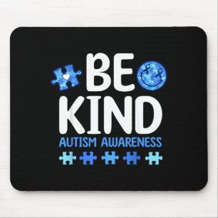 Be Kind Autism Awareness for Women Men Kids Mouse Pad