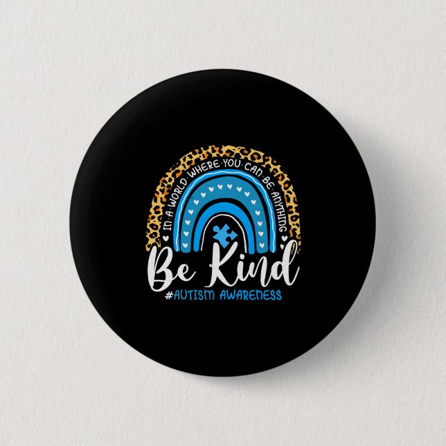 Be Kind Autism Awareness Leopard Choose Kindness R 2 Inch Round Button (Front)