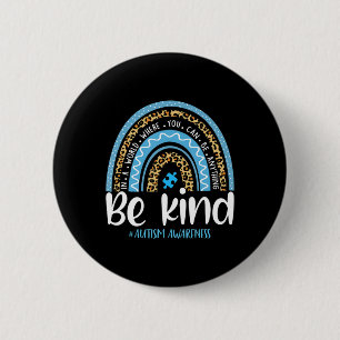 Be Kind Autism Awareness Leopard Rainbow Choose Ki 2 Inch Round Button