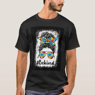 Be Kind Autism Awareness Messy Bun Mom Girl Teache T-Shirt