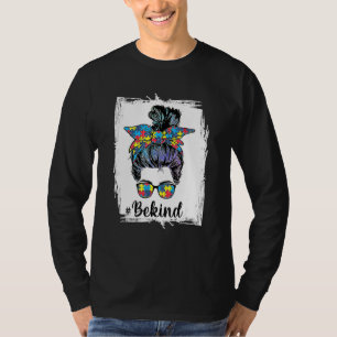Be Kind Autism Awareness Messy Bun Mom Girl Teache T-Shirt