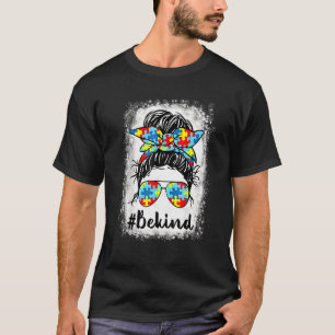 Be Kind Autism Awareness Messy Bun Mom Girl Teache T-Shirt
