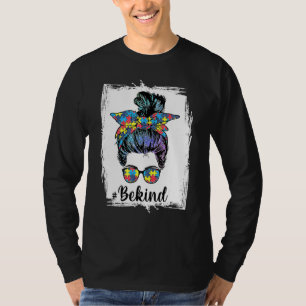 Be Kind Autism Awareness Messy Bun Women Girls Ra T-Shirt