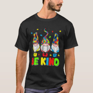 Be Kind Autism Awareness Month Cute Gnomes Men Wom T-Shirt