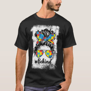 Be Kind Autism Awareness Month Cute Messy Bun Girl T-Shirt
