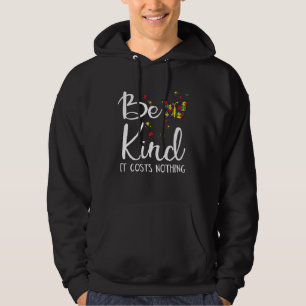 Be Kind Autism  Kindness My Son Has Autism Awarene Hoodie