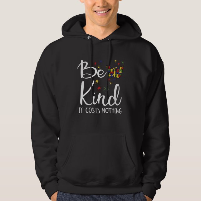 Be Kind Autism  Kindness My Son Has Autism Awarene Hoodie (Front)