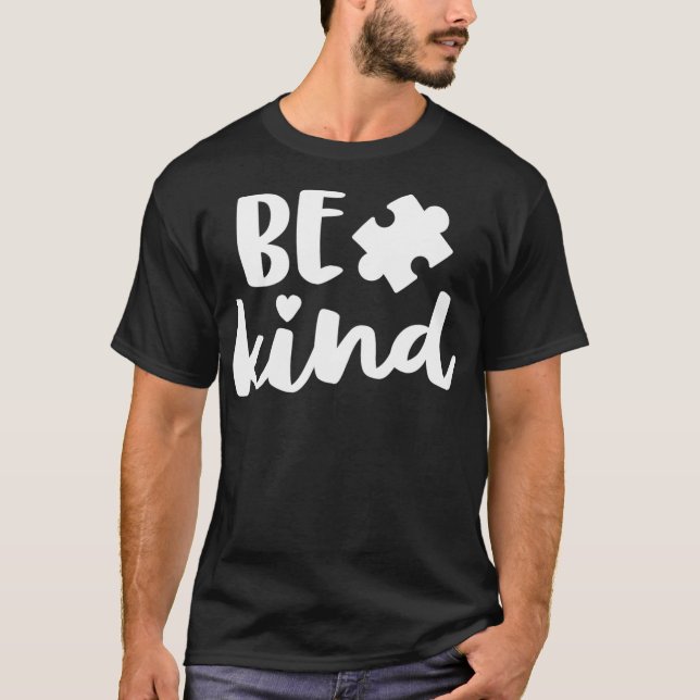 Be Kind Autism Mom  Awareness Puzzle Piece T-Shirt (Front)